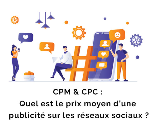 CPM - CPC : Prix publicité réseaux sociaux